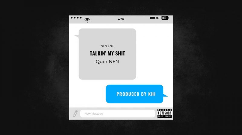 Quin Nfn - Talkin' My Shit