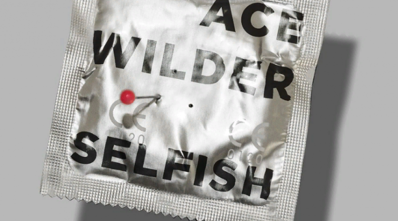Ace Wilder - Selfish
