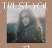 Emelie Hollow - Trust You