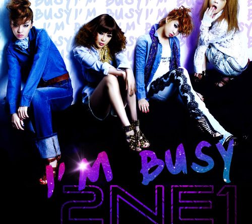 2NE1 - I'm Busy