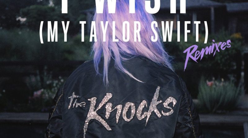 Matthew Koma, The Knocks - I Wish (My Taylor Swift)