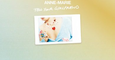 Anne-Marie - Tell Your Girlfriend
