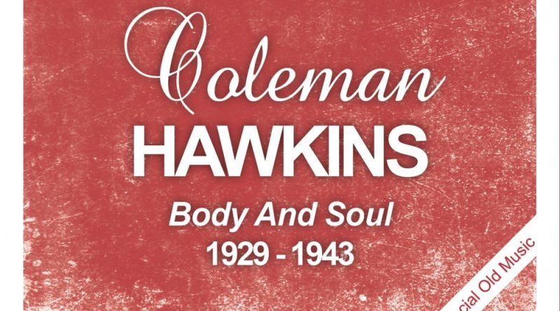 Coleman Hawkins - Body And Soul