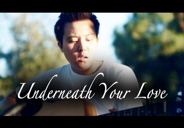 David Choi -Underneath Your Love