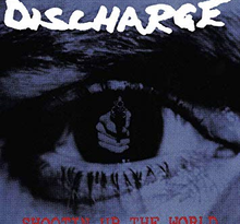 Discharge - Shootin’ Up The World