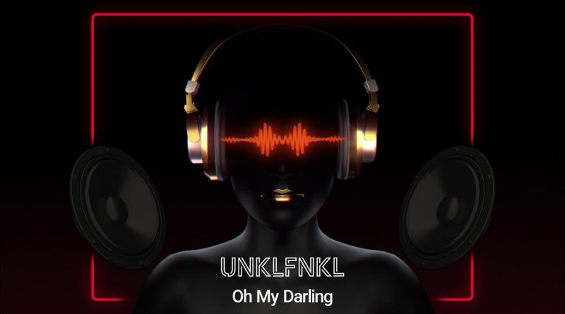 Unklfnkl - Oh My Darling