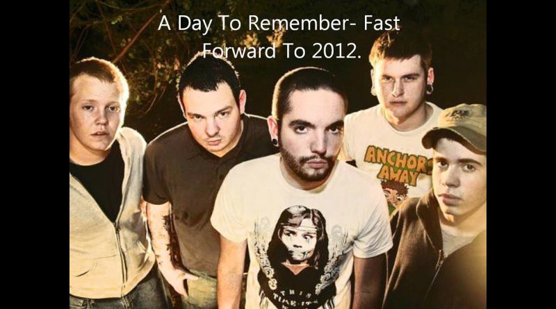 A Day To Remember - Fast Forward To 2012