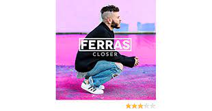 Ferras - Closer