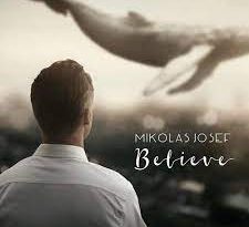 Mikolas Josef - Believe (Hey Hey)
