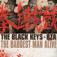 The Black Keys - The Baddest Man Alive