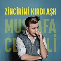 Mustafa Ceceli - Zincirimi Kırdı Aşk