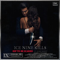 Ice Nine Kills, Jacoby Shaddix - Hip To Be Scared