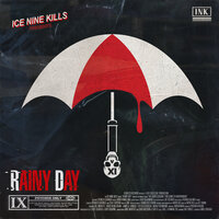 Ice Nine Kills - Rainy Day