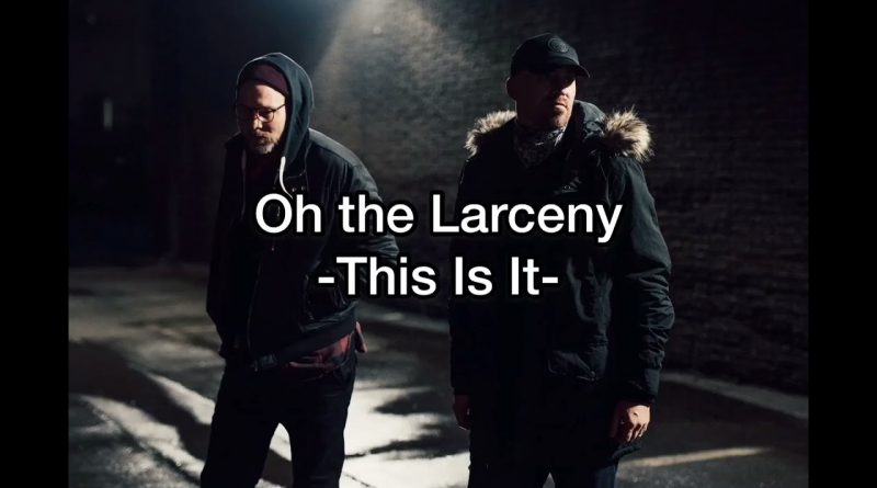 Oh The Larceny - This Is It