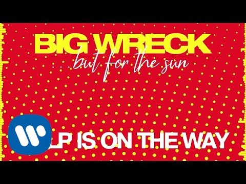 Big Wreck - Help Is on the Way