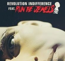 Until The Ribbon Breaks, Run the Jewels - Revolution Indifference