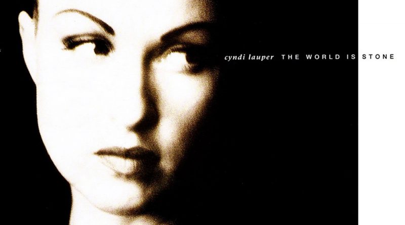 Cyndi Lauper - The World Is Stone