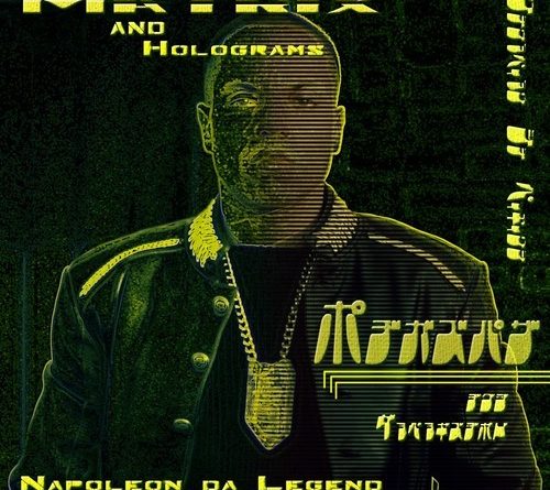 Napoleon Da Legend - Matrix and Holograms
