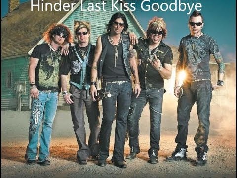 Hinder - Last Kiss Goodbye