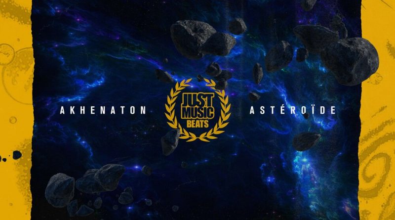 Akhenaton, Just Music Beats, Kheops - Astéroïde