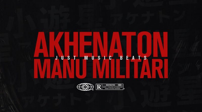 Akhenaton, Just Music Beats - Manu militari