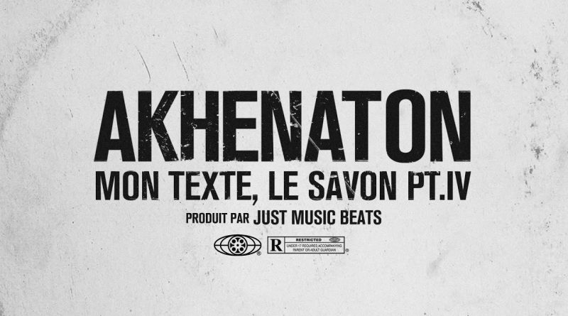 Akhenaton, Just Music Beats - Mon texte, le savon, Pt. 4