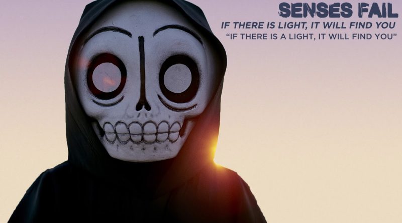 Senses Fail - If There is Light, It Will Find You