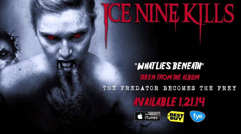 Ice Nine Kills - What Lies Beneath