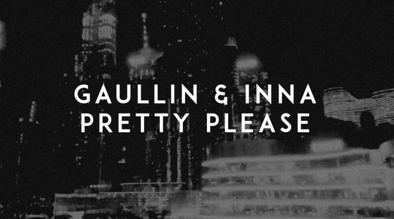 Gaullin, INNA - Pretty Please