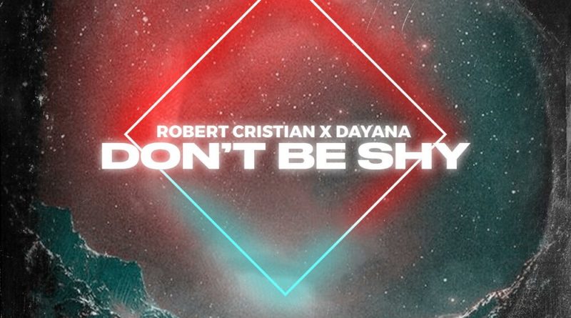 Robert Cristian, Dayana - Don't be shy