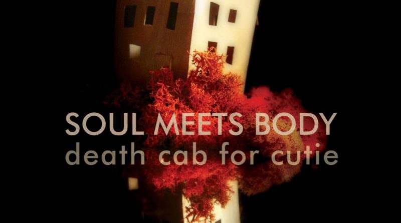 Death Cab for Cutie - Soul Meets Body