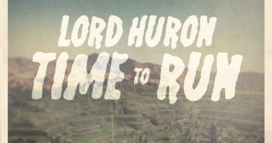 Lord Huron - Time To Run