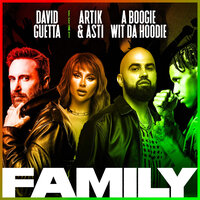 David Guetta, Artik & Asti, A Boogie Wit da Hoodie - Family