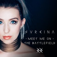 SVRCINA - Meet Me On The Battlefield