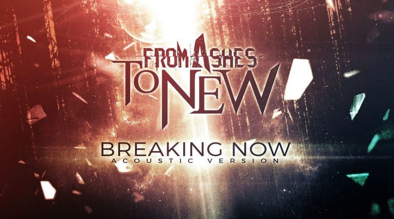 From Ashes to New - Breaking Now