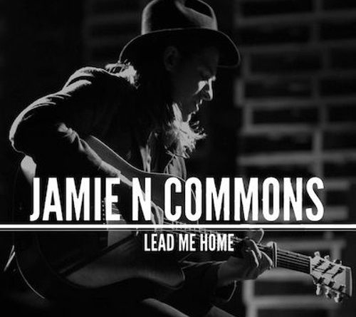 Jamie N Commons - Lead Me Home