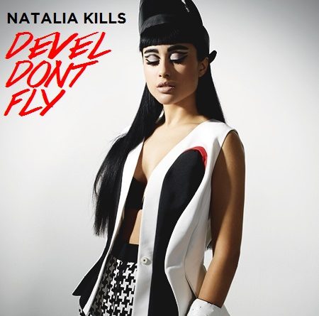 Natalia Kills - Devils Don’t Fly
