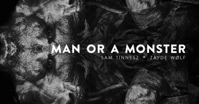 Sam Tinnesz, Zayde Wolf - Man or a Monster
