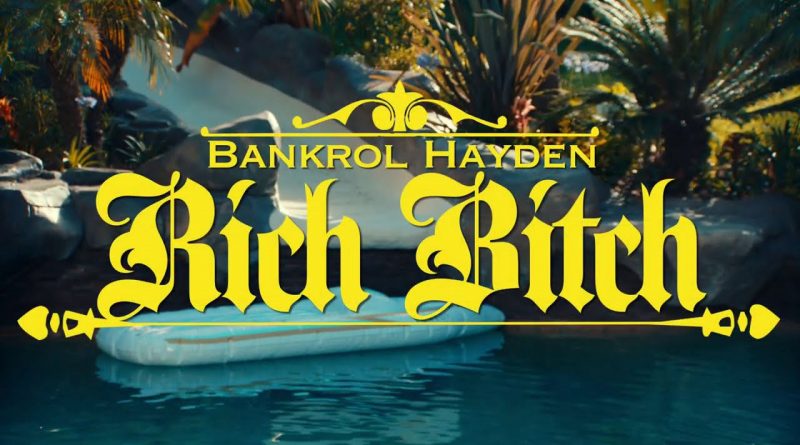 Bankrol Hayden - Rich Bitch