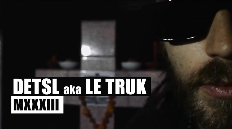 Detsl aka Le Truk — MXXXIII