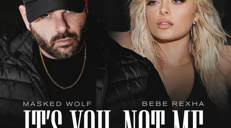 Masked Wolf, Bebe Rexha - It’s You, Not Me (Sabotage) ‍