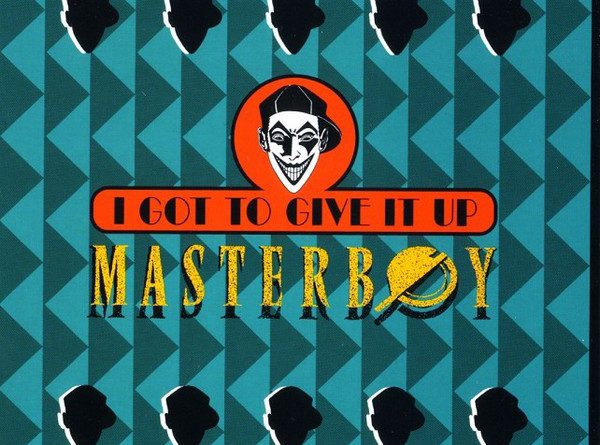 Masterboy ‎– I Got To Give It Up