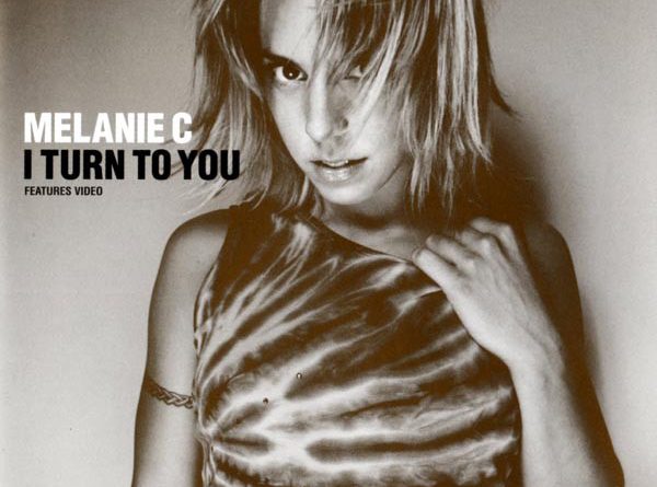 Melanie C ‎– I Turn To You
