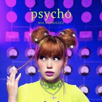 Mia Rodriguez - Psycho