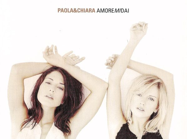 Paola & Chiara ‎– Amoremidai