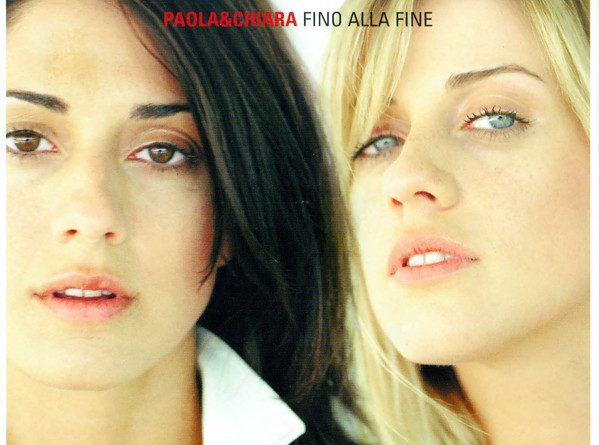 Paola & Chiara – Fino Alla Fine