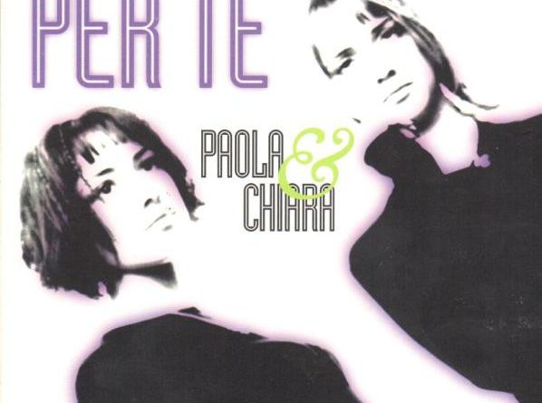 Paola & Chiara – Per Te