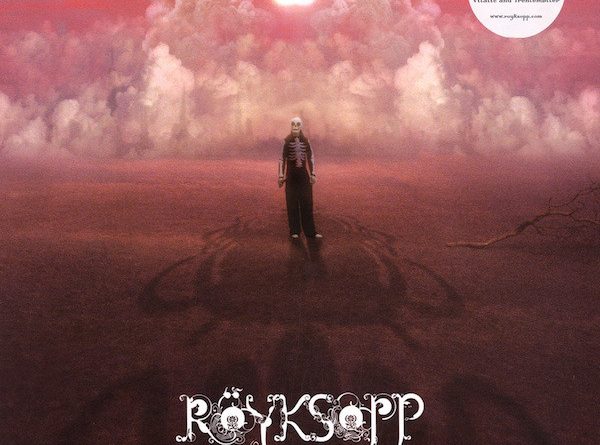 Röyksopp ‎– What Else Is There?