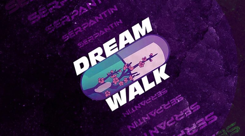 SERPANTIN — Dream Walk