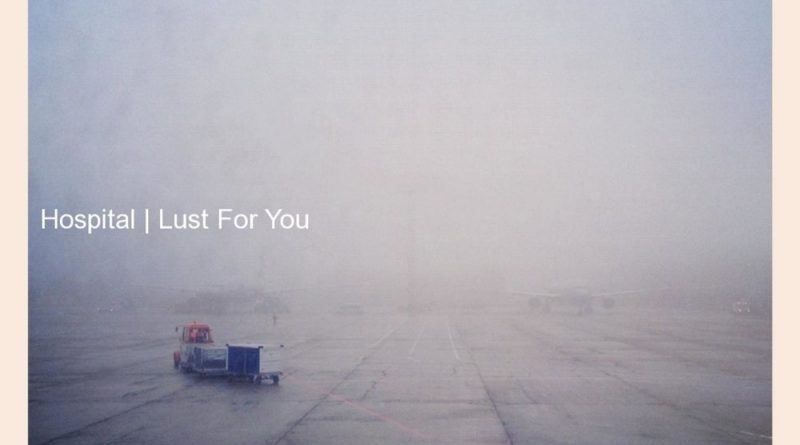 Hospital — Lust for You